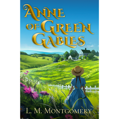 Anne of Green Gables by L. M. Montgomery — illustrated unabridged edition, book cover