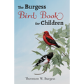 The Burgess Bird Book for Children by Thornton W. Burgess — illustrated unabridged edition, book cover