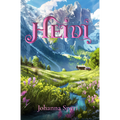 Heidi by Johanna Spyri — illustrated unabridged edition, book cover