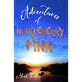 Adventures of Huckleberry Finn by Mark Twain — illustrated unabridged edition, book cover
