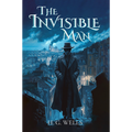 The Invisible Man by H. G. Wells — illustrated unabridged edition, book cover