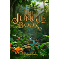 The Jungle Book by Rudyard Kipling — illustrated unabridged edition, book cover