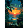 Just So Stories