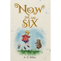 Now We Are Six by A. A. Milne — illustrated unabridged edition, book cover