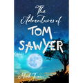 The Adventures of Tom Sawyer by Mark Twain — illustrated unabridged edition, book cover
